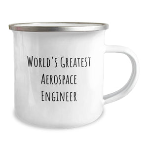 World's Greatest Aerospace Engineer Funny Camping Mug Gift for Men from Family, Unique Graduation Present for Friends