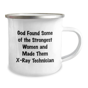 Funny X-Ray Technician Gifts from Men to X-Ray Technician Friend - Camping Mug for X-Ray Tech Lover - God Found Some Strongest Women Quote - Christmas Unique Gifts for Women