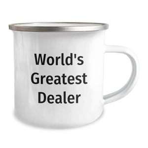 Gifts from Men for the World's Greatest Dealer, Funny Camping Mug with Dealer Enthusiast Quote, Unique Christmas Unique Gifts for Him