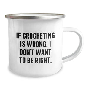 Funny Crocheting Gifts for Friends from Crocheting Enthusiast, Camping Mug with Inspirational Quote, Birthday Unique Gifts for Women