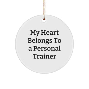 Funny Personal Trainer Gifts for Her - My Heart Belongs To A Personal Trainer Christmas Ornament, Circle Shaped, White Color, MDF Material, Sublimation Printed - Image 1
