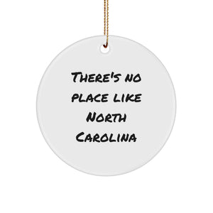 Funny North Carolina Gifts from Friends - There's No Place Like North Carolina Circle Ornament Christmas Decorations for Home - Image 1