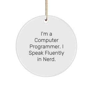 Funny Computer Programmer Gifts for Men, Circle Ornaments with I'm A Computer Programmer. I Speak Fluently In genius. Quote, Unique Christmas Decorations - Image 1