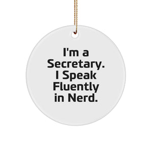 Funny Secretary Gifts for Her, I'm A Secretary. I Speak Fluently In genius. Circle Ornament, Christmas Unique Gifts from Friends, Coworkers to Family, Secretary's Office Decor - Image 1