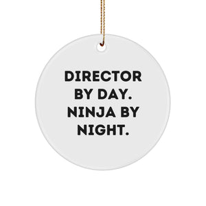 Unique Director Christmas Unique Gifts from Friends for Men, Funny 'Director By Day. Ninja By Night.' Circle Ornament - Image 1
