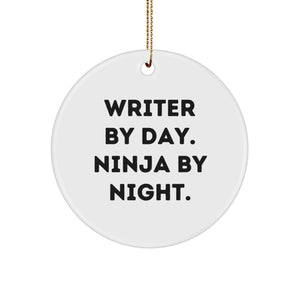 Writer Gifts from Men, Writer By Day. Ninja By Night. Circle Ornament, Funny Christmas Unique Gifts for Writer - Image 1