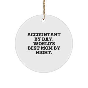 Gifts from Friends for Accountants - Circle Ornament - Accountant By Day, World's Best Mom By Night. - Funny Christmas Unique Gift - Image 1