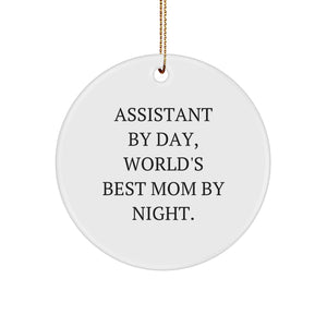 Assistant Gifts by Day, World's Best Mom Circle Ornament for Christmas, Funny Quote, Gifts from Mom to Assistant - Image 1