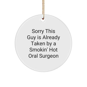 Funny Oral Surgeon Gifts for Her, Sorry This Guy Is Already Taken Circle Ornament, Christmas Unique Presents from Friends to Family - Image 1