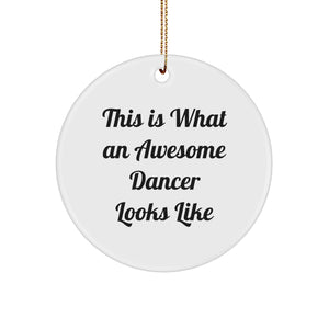 Funny Dancer Gifts for Friends, This Is What An Awesome Dancer Looks Like Circle Ornament, Perfect Christmas Decorations for Home, Gifts from Friends for Dancer - Image 1