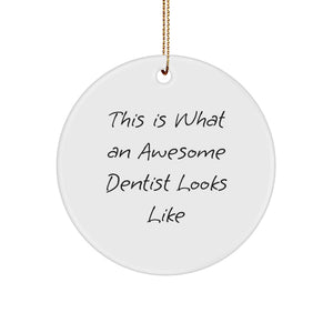 Funny Dentist Gifts for Men from Friends, 'This Is What An Awesome Dentist Looks Like' Circle Ornament, Christmas Unique Present - Image 1