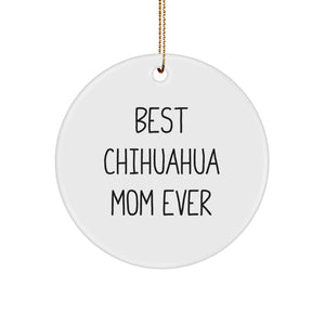 Chihuahua Dog Lovers' Circle Ornament, Best Chihuahua Mom Ever Quote, Gifts from Family to Friends, Christmas Unique Gifts - Image 1