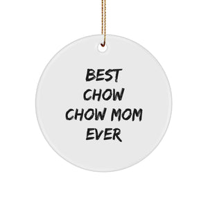 Chow Chow Dog Lovers' Christmas Circle Ornament Gifts from Best Mom Ever, 'Funny' Quote - Image 1