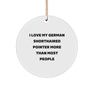 German Shorthaired Pointer Dog Gifts, Funny Quote Ornaments, Circle Shaped, White, Gifts from Family for German Shorthaired Pointer Lovers, Christmas Unique Gifts - Image 1