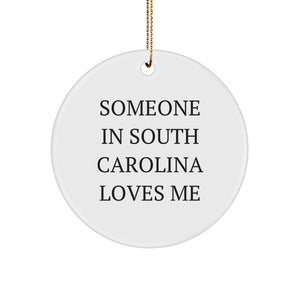 Someone In South Carolina Loves Me White Circle Ornament Gifts from Friends Family - Image 1