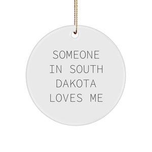 Someone in South Dakota Loves Me Funny Circle Ornament Gifts from Friends to Family This Christmas - Image 1