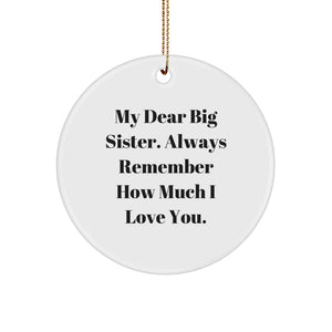 Funny Big Sister Gifts from Family, Circle Ornament with Special Quote for Big Sister, Christmas Unique Gifts for Her from Men - Image 1