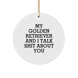 Golden Retriever Dog Gifts, Funny Quote Circle Ornament, Christmas Decor, Gifts from Friends for Golden Retriever Dog Lovers, Decorative Home Accent - Image 1