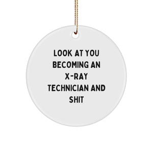 Funny X-Ray Technician Gifts from Friends - Circle Ornament for X-Ray Technician, Unique Christmas Unique Gift for Men or Women, Inspirational Quote - Image 1