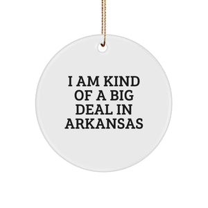 Arkansas Proud Circle Ornament, 'I Am Kind Of A Prime Selection In Arkansas' Funny Quote, Unique Gift from Friends to Family - Image 1
