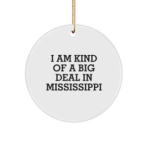 Mississippi Proud Circle Ornament, Funny Quote 'I Am Kind Of A Prime Selection' Gifts from Mississippi, Perfect for Mississippians, Gifts for Mississippi Friends, Christmas Unique Gifts - Image 1