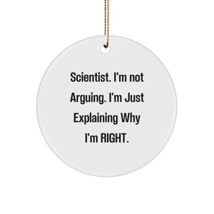 Funny Scientist Gifts from Friends for Christmas Unique Circle Ornament, Scientist Quote Circle Ornament for Home Decor, Scientist Lover Gift - Image 1