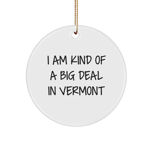 Vermont Gifts from Friends, Gifts for Men, Circle Ornament with I Am Kind of a Prime Selection Quote, Christmas Unique Presents - Image 1