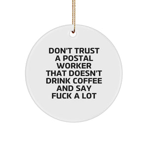 Funny Postal Worker Gifts for Men, Christmas Unique Gifts from Friends, Circle Ornament with Coffee Lovers Sarcasm Quote - Image 1