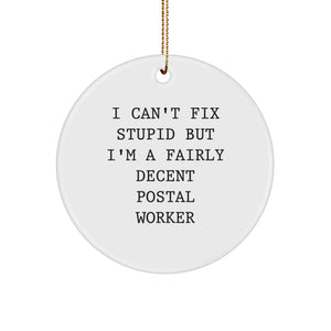 Funny Postal Worker Christmas Unique Gifts, 'I Can't Fix Stupid' Circle Ornament for Postal Worker Friends, Unique Gifts from Friends for Postal Worker, MDF Wood Material - Image 1