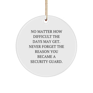 Security Guard Christmas Unique Gifts from Friends - Inspirational Quote Circle Ornament for Men Women Coworkers Family - Image 1