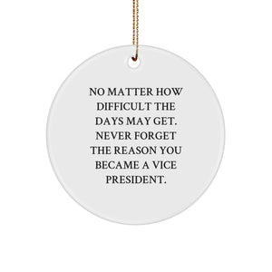 Vice President Circle Ornament, Inspirational Quote, Gifts for Him, Unique Christmas Unique Gifts from Friends or Family - Image 1