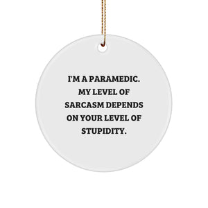 Funny Rescue Worker Gifts from Friends - Christmas Circle Ornament for Rescue Worker Heroes, I'm A Rescue Worker. My Level Of Sarcasm Depends On Your Level Of Stupidity. Gifts for Rescue Worker - Image 1