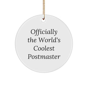 Funny Gifts from Men to Officially The World's Coolest Postmaster, Circle Ornament for Christmas, 'Officially The World's Coolest Postmaster' Quote, Gifts for Postmaster - Image 1