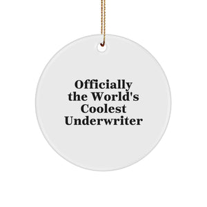 Funny Underwriter Gifts from Men, Underwriter Circle Ornament - 'Officially The World's Coolest Underwriter' Christmas Unique Gifts for Underwriter - Image 1