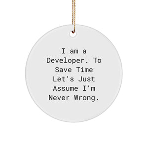 Funny Developer Christmas Unique Gifts from Family - 'I'm Never Wrong' Circle Ornament for Developers, Unique Men Gifts - Image 1