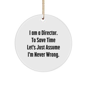 Funny Director Gifts from Friends, Unique Christmas Memorable Presents for Directors, Circle Ornament with I Am A Director Quote - Image 1