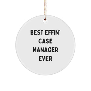 Funny Case Manager Gifts, Best Effin' Ever Circle Ornament for Christmas, 'Best Effin' Case Manager Ever' Quote, Gifts from Friends for Case Manager - Image 1