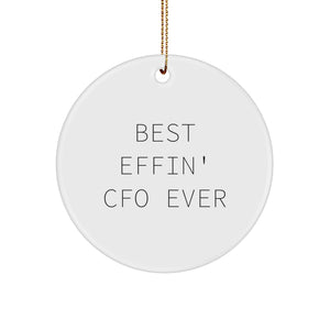 Funny CFO Gifts from Friends for Christmas Unique Circle Ornament, Best Effin' CFO Ever - Image 1