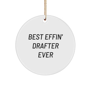 Funny Drafter Gifts from Friends, Best Effin' Drafter Ever Circle Ornament for Christmas Unique Gifts, Gifts for Drafter Men - Image 1