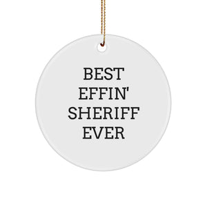 Funny Sheriff Gifts for Men, Best Effin' Sheriff Ever Circle Ornament, Christmas Unique Sheriff Present, Gifts from Men for Sheriff - Image 1