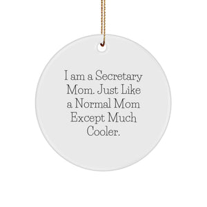 Gifts from Friends and Family for the Secretary, Cute 'I Am A Secretary Mom' Circle Ornament, White, Christmas Unique Gifts - Image 1