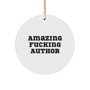 Amazing F--king Author Gifts for Women Friends Family - Funny Circle Ornament for Christmas, Author Enthusiasts, and Book Lovers Gifts from Women to Men, Friends, and Family - Image 1