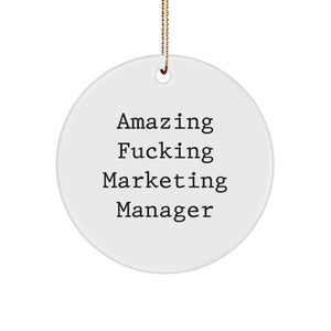 Funny Marketing Manager Gifts for Men - Amazing 'F--king' Manager Circle Ornament with White Color, Festive Gold Cord, and Christmas Decor - Image 1