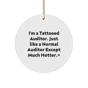 Funny Auditor Gifts for Men - I'm A Tattooed Auditor - Christmas Unique Circle Ornaments for Auditor Friends Coworkers, Gifts from Men for Auditor - Image 1