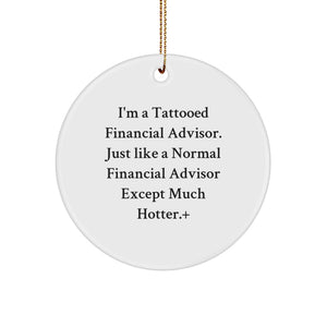 Funny Financial Advisor Circle Ornament Gifts from Men to Women - Christmas Unique Gifts for Financial Advisor Friends - Image 1