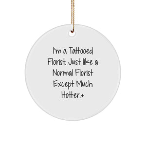 Funny Tattooed Florist Circle Ornament Gifts from Men to Women Friends at Christmas Unique - Image 1
