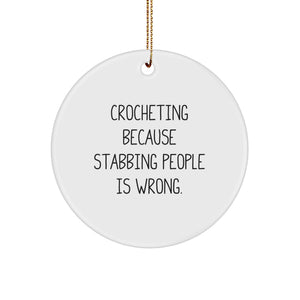 Funny Crocheting Gifts for Women, Circle Ornament with Sarcasm Quote, Handmade Crochet Lover Present from Friends - Image 1