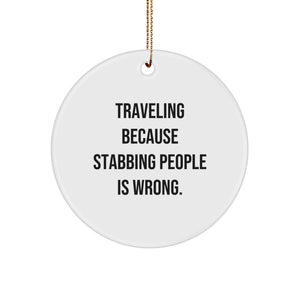 Traveling Gifts for Friends and Family - Funny Quote Circle Ornament, White, Christmas Unique Decorations from Men, Women, Coworkers, Family - Image 1