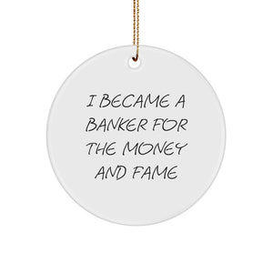 Funny Banker Gifts from Men to Coworkers Unique Circle Ornaments for Christmas - Image 1