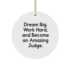 Gifts from Friends for Judge - Dream Big, Work Hard, Circle Ornament - Unique Christmas Unique Gifts - Image 1